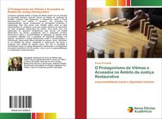 Couverture de O Protagonismo de Vítimas e Acusados no Âmbito da Justiça Restaurativa