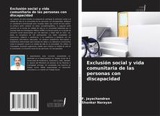 Borítókép a  Exclusión social y vida comunitaria de las personas con discapacidad - hoz