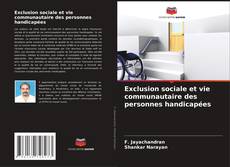 Обложка Exclusion sociale et vie communautaire des personnes handicapées