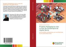 Bookcover of Projetos Pedagógicos dos cursos de fisioterapia da região Norte