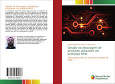 Bookcover of Gestão na estocagem de produtos utilizando um protótipo RFID