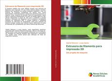 Bookcover of Extrusora de filamento para impressão 3D