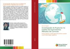 Bookcover of Investigação de Rupturas na Cadeia de Suprimentos: Métodos de Controle