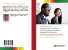 Nova gestão municipal e memória da comunidade através da educação kitap kapağı