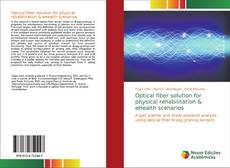 Portada del libro de Optical fiber solution for physical rehabilitation & eHealth scenarios