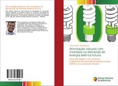 Bookcover of Otimização robusta com incerteza na demanda de energia elétrica futura