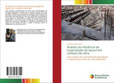 Bookcover of Análise da influência da organização do layout em canteiro de obra