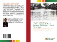 Buchcover von Análise Espacial de Áreas Urbanas Alagadas por Chuvas Torrenciais