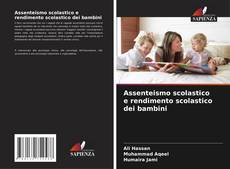 Bookcover of Assenteismo scolastico e rendimento scolastico dei bambini