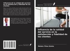 Bookcover of Influencia de la calidad del servicio en la satisfacción y fidelidad de los clientes