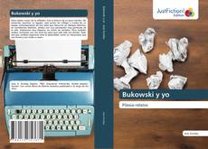 Bookcover of Bukowski y yo