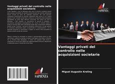 Borítókép a  Vantaggi privati del controllo nelle acquisizioni societarie - hoz