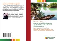 Couverture de Análise microbiológica das águas de consumo de uma aldeia indígena