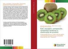 Capa do livro de Kiwi: secagem, composição, compostos bioativos e elaboração de produto 