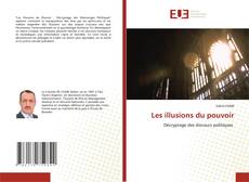 Capa do livro de Les illusions du pouvoir 
