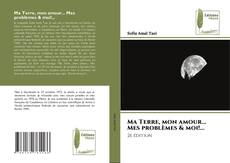 Copertina di Ma Terre, mon amour... Mes problèmes & moi!...