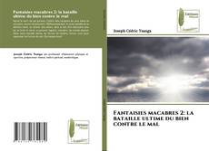 Capa do livro de Fantaisies macabres 2: la bataille ultime du bien contre le mal 