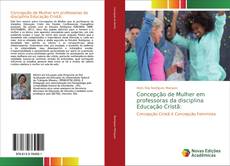 Concepção de Mulher em professoras da disciplina Educação Cristã: kitap kapağı