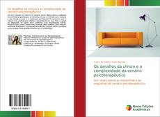 Couverture de Os desafios da clínica e a complexidade do cenário psicoterapêutico
