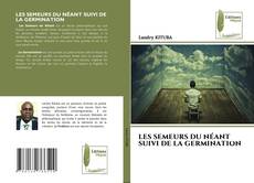 Bookcover of LES SEMEURS DU NÉANT SUIVI DE LA GERMINATION