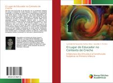 Bookcover of O Lugar do Educador no Contexto de Creche