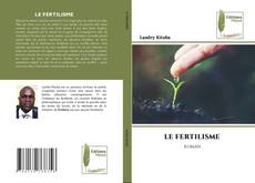Bookcover of LE FERTILISME