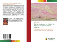 Portada del libro de O ensino de arte na cidade de Manaus: reconstrução da história
