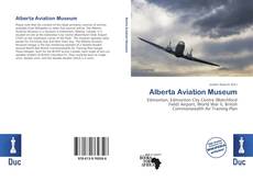 Bookcover of Alberta Aviation Museum