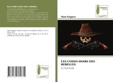 Обложка Les codes noirs des rebelles