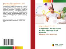 A importância das atividades de Lazer e Recreação em hospitais的封面
