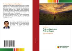 Bookcover of Antropologia e os Antropólogos