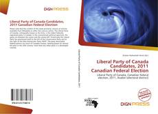 Capa do livro de Liberal Party of Canada Candidates, 2011 Canadian Federal Election 