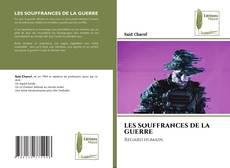 Bookcover of LES SOUFFRANCES DE LA GUERRE