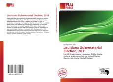 Bookcover of Louisiana Gubernatorial Election, 2011