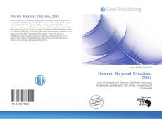 Bookcover of Denver Mayoral Election, 2011