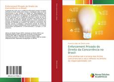 Обложка Enforcement Privado do Direito da Concorrência no Brasil: