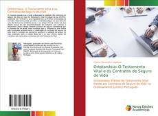 Copertina di Ortotanásia: O Testamento Vital e os Contratos de Seguro de Vida