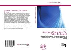 Bookcover of American Committee For Relief In Ireland