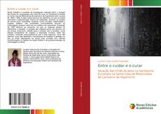 Обложка Entre o cuidar e o curar