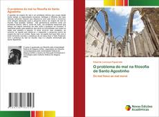 Bookcover of O problema do mal na filosofia de Santo Agostinho