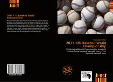 Copertina di 2011 12U Baseball World Championship