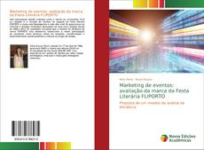 Обложка Marketing de eventos: avaliação da marca da Festa Literária FLIPORTO