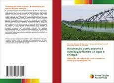 Bookcover of Automação como suporte à otimização do uso da água e energia