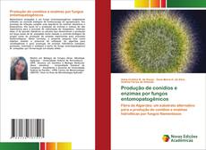 Portada del libro de Produção de conídios e enzimas por fungos entomopatogênicos
