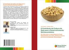 Bookcover of O Contributo da Cultura de Soja para o Desenvolvimento Socioeconómico