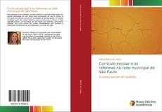 Bookcover of Currículo escolar e as reformas na rede municipal de São Paulo