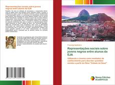 Representações sociais sobre jovens negros entre alunos da EJA kitap kapağı