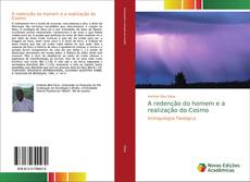 Bookcover of A redenção do homem e a realização do Cosmo