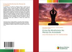 Couverture de O Uso De Mindfulness No Manejo De Ansiedade