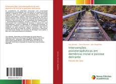 Bookcover of Intervenções psicoterapêuticas em demência inicial e psicose delirante